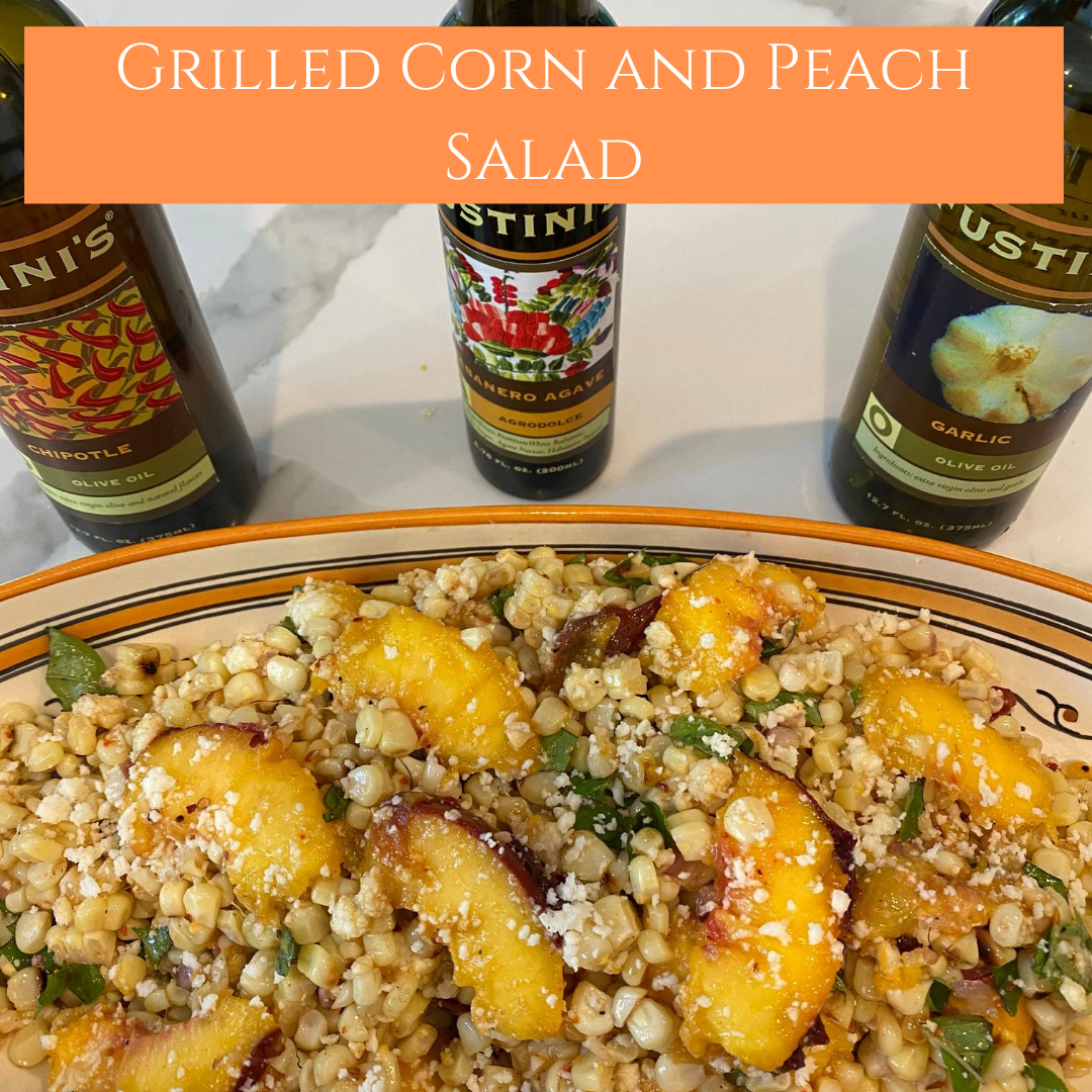 Grilled Corn and Peach Salad – Fustini's Oils & Vinegars