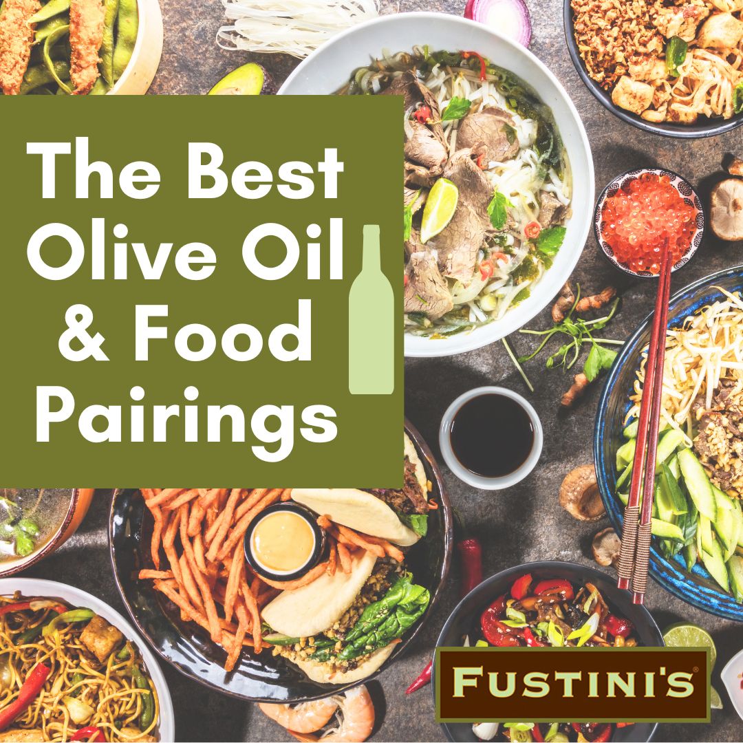 The Best Olive Oil & Food Pairings Fustini's Oils & Vinegars