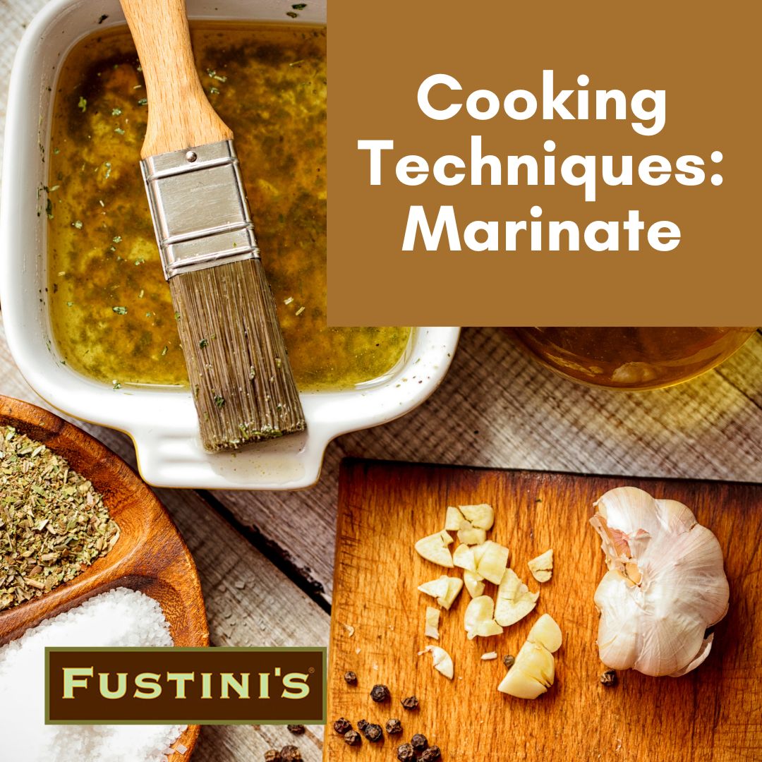 Cooking Techniques: Your Guide to Marinating | Fustini's Oils & Vinegars