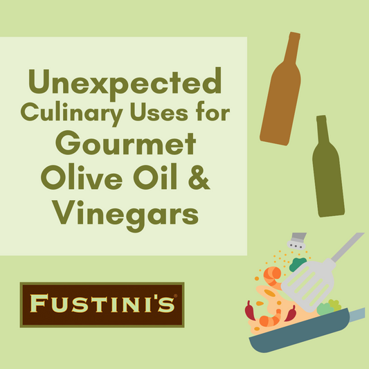 Unexpected Culinary Uses for Gourmet Olive Oil & Vinegars
