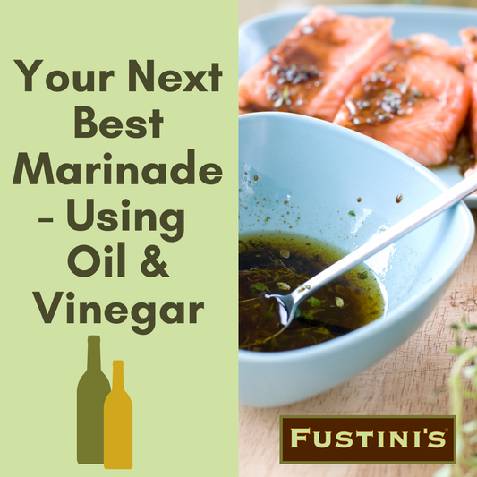 Your Next Best Marinade Using Oil & Vinegar